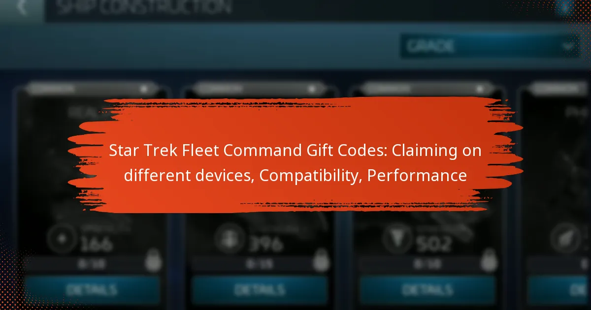 Star Trek Fleet Command Gift Codes: Claiming on different devices, Compatibility, Performance