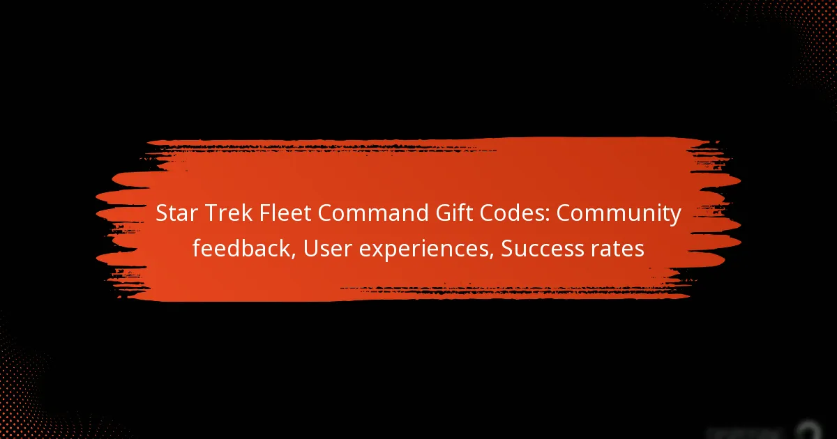 Star Trek Fleet Command Gift Codes: Community feedback, User experiences, Success rates