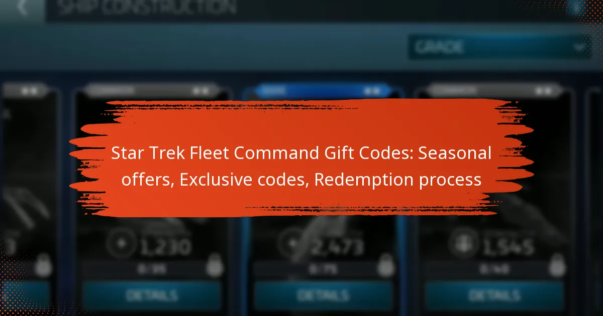Star Trek Fleet Command Gift Codes: Seasonal offers, Exclusive codes, Redemption process