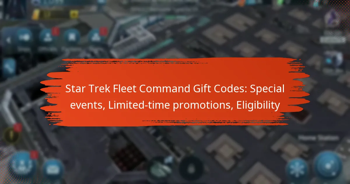 Star Trek Fleet Command Gift Codes: Special events, Limited-time promotions, Eligibility