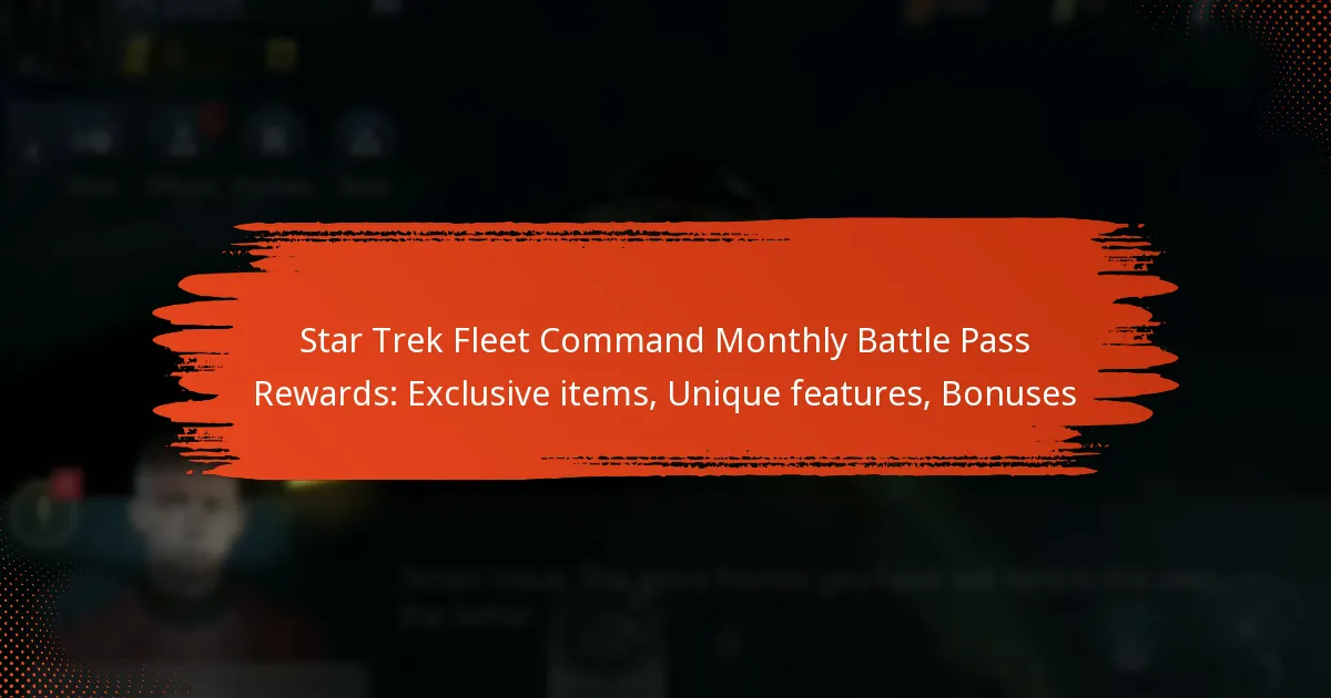 Star Trek Fleet Command Monthly Battle Pass Rewards: Exclusive items, Unique features, Bonuses