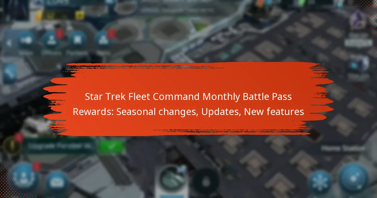 Star Trek Fleet Command Monthly Battle Pass Rewards: Seasonal changes, Updates, New features