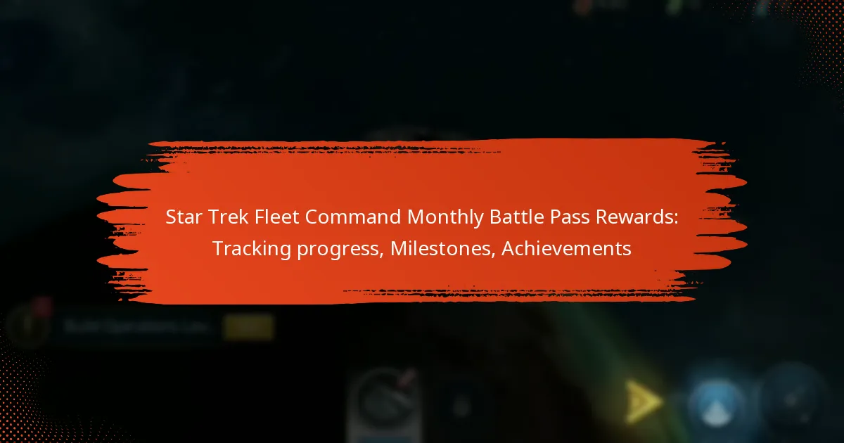 Star Trek Fleet Command Monthly Battle Pass Rewards: Tracking progress, Milestones, Achievements