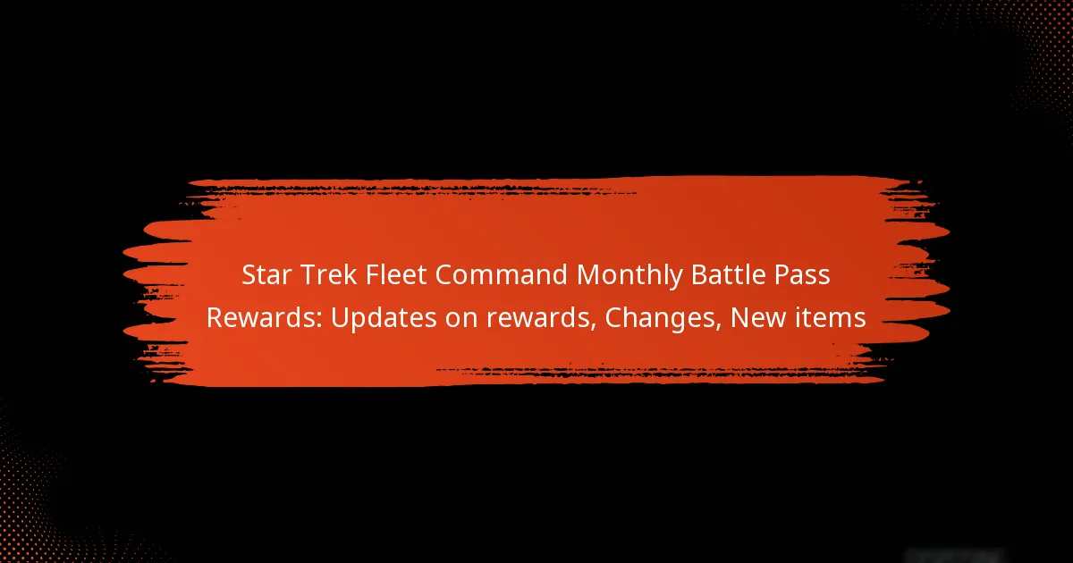 Star Trek Fleet Command Monthly Battle Pass Rewards: Updates on rewards, Changes, New items
