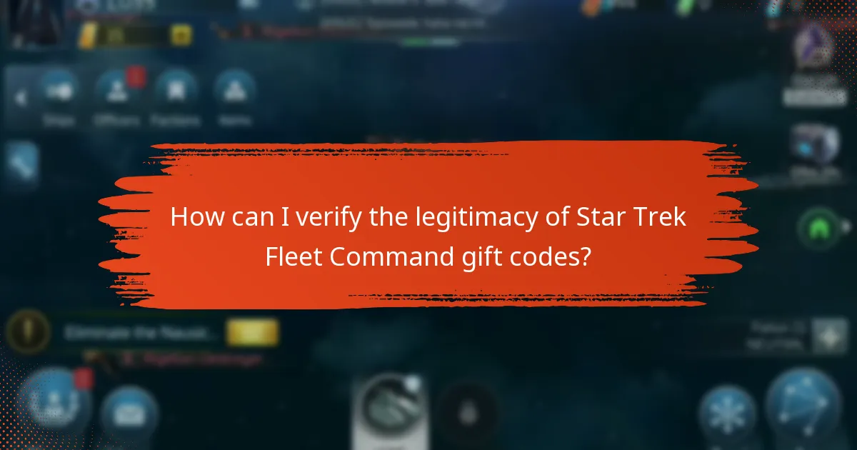 How can I verify the legitimacy of Star Trek Fleet Command gift codes?