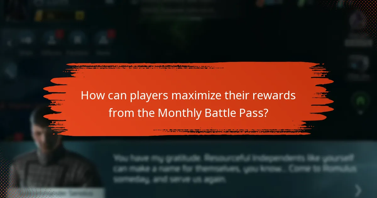 How can players maximize their rewards from the Monthly Battle Pass?