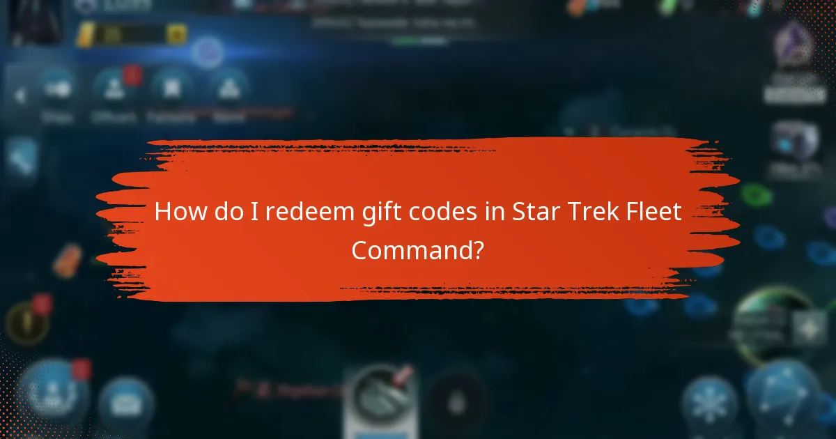 How do I redeem gift codes in Star Trek Fleet Command?