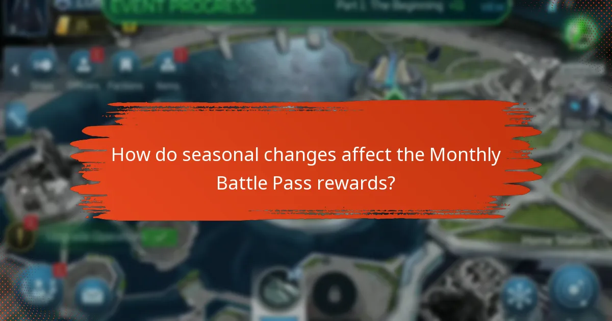 How do seasonal changes affect the Monthly Battle Pass rewards?