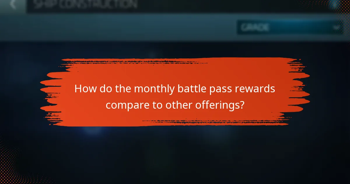 How do the monthly battle pass rewards compare to other offerings?