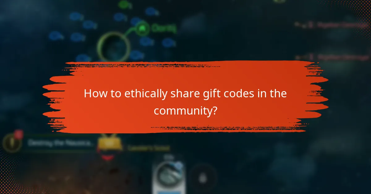 How to ethically share gift codes in the community?