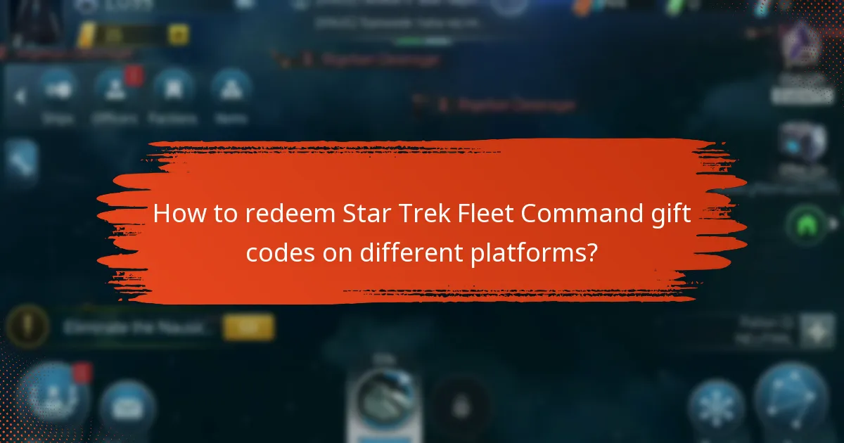 How to redeem Star Trek Fleet Command gift codes on different platforms?