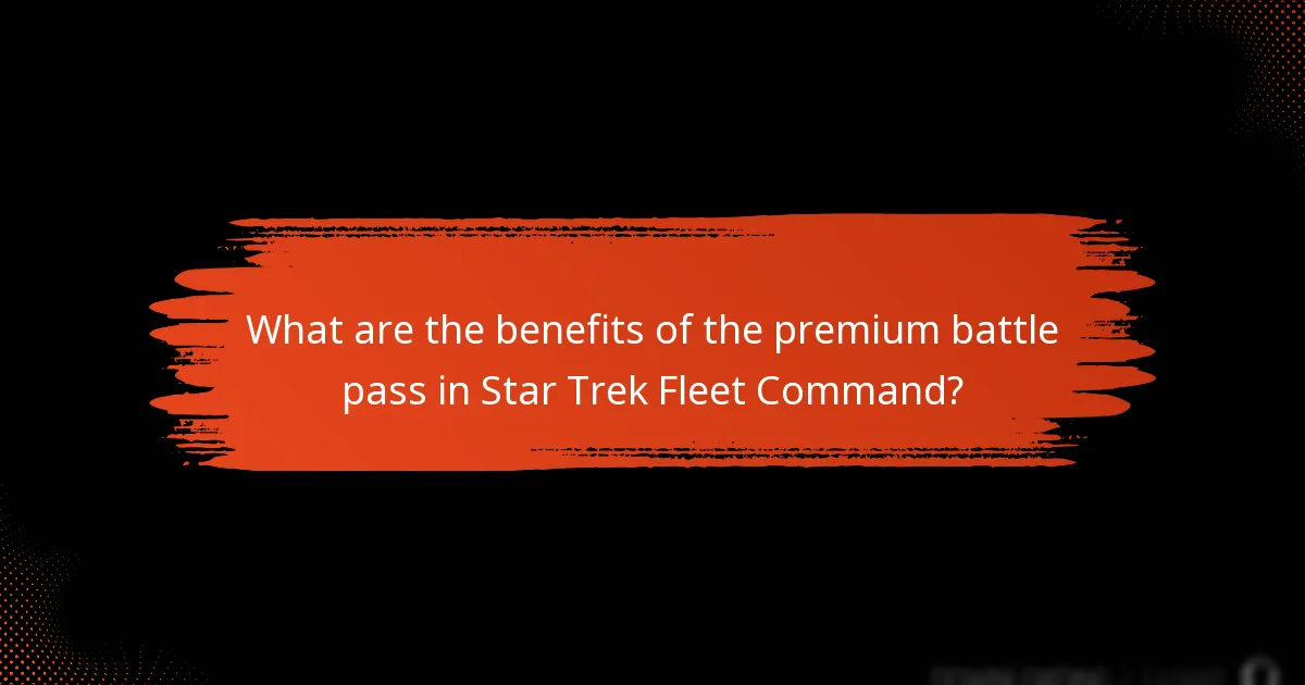 What are the benefits of the premium battle pass in Star Trek Fleet Command?
