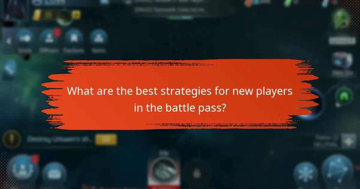 What are the best strategies for new players in the battle pass?
