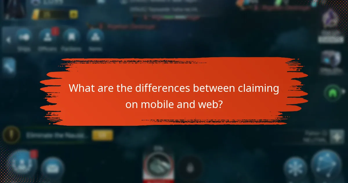 What are the differences between claiming on mobile and web?
