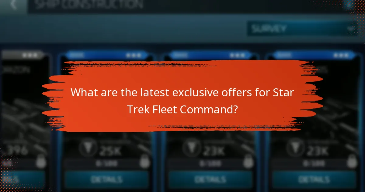 What are the latest exclusive offers for Star Trek Fleet Command?
