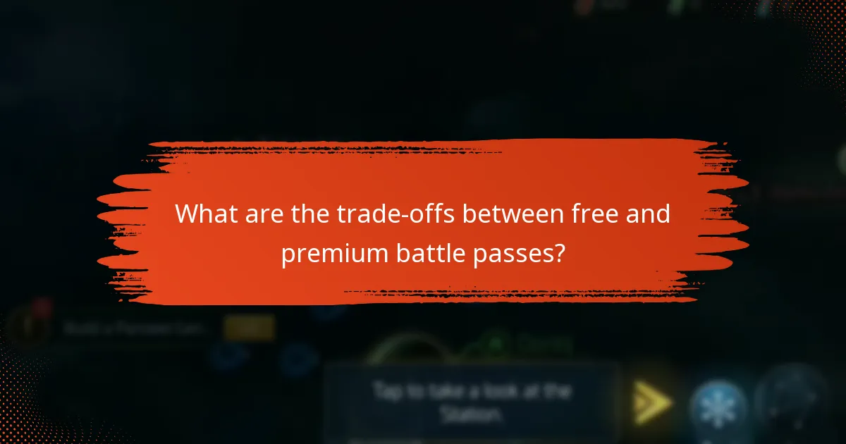 What are the trade-offs between free and premium battle passes?
