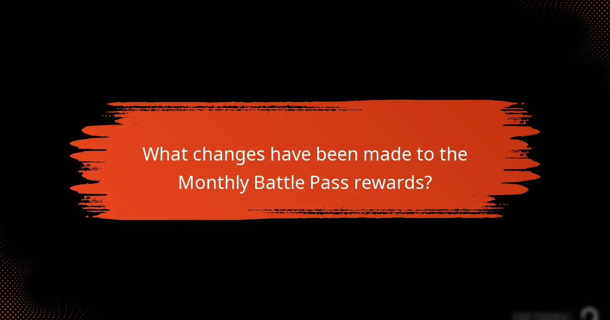 What changes have been made to the Monthly Battle Pass rewards?
