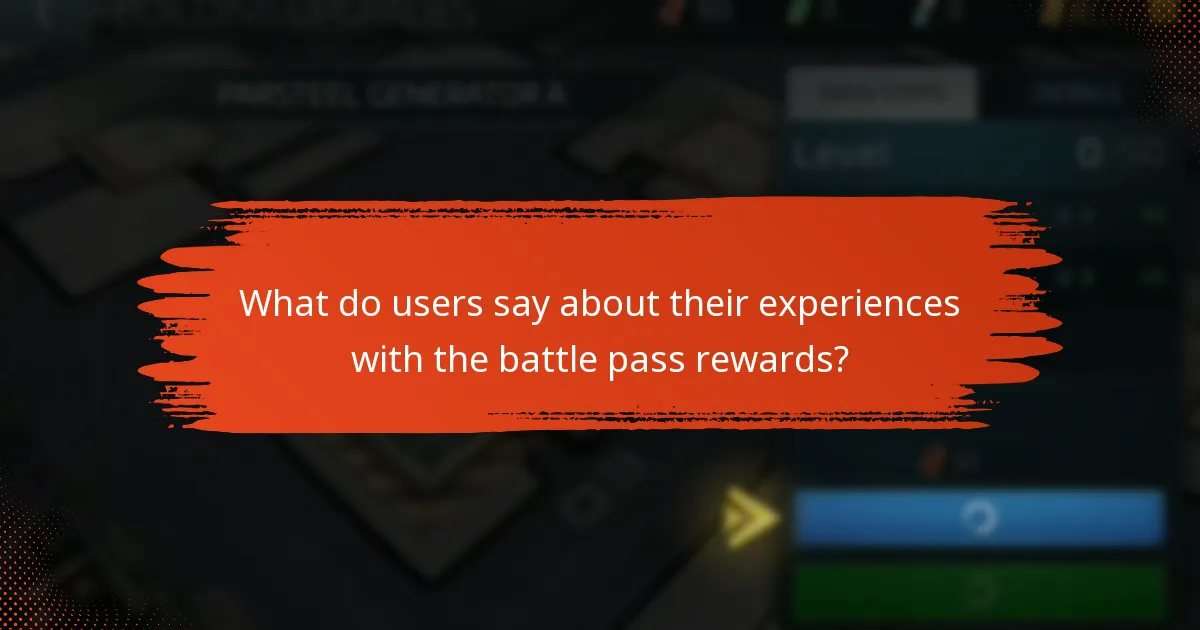 What do users say about their experiences with the battle pass rewards?