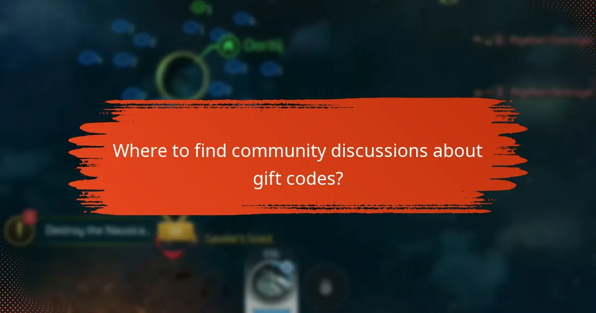 Where to find community discussions about gift codes?