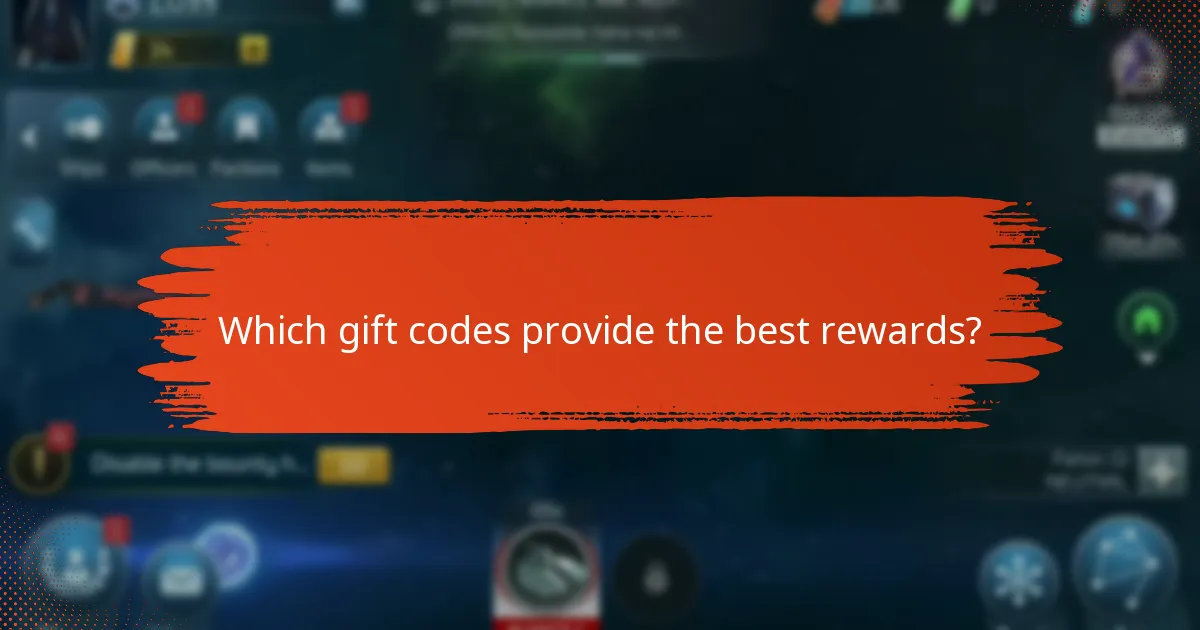 Which gift codes provide the best rewards?