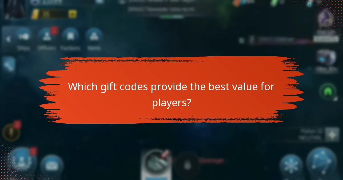 Which gift codes provide the best value for players?